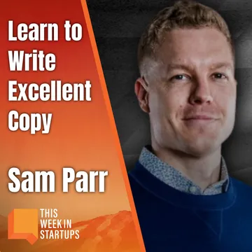 Level up your copywriting w/ Sam Parr | E2226 cover